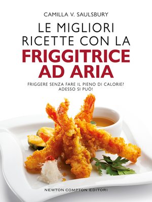 cover image of Le migliori ricette con la friggitrice ad aria